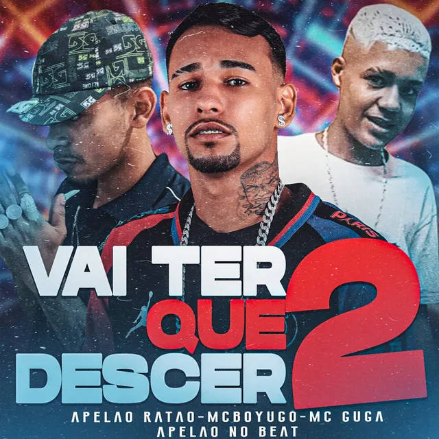 Vai Ter Que Descer 2