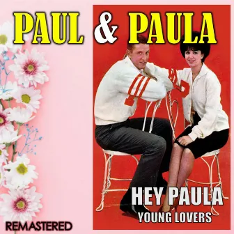 Hey Paula & Young Lovers (Remastered) by Paul & Paula