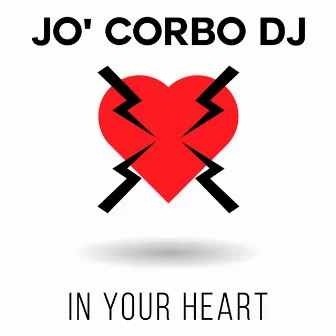 In Your Heart by Jò Corbo DJ