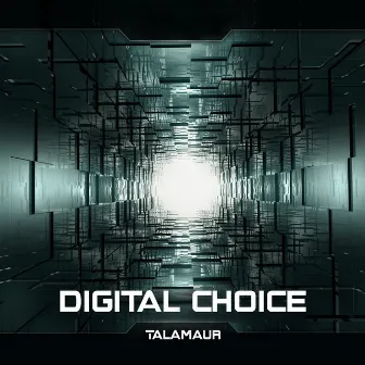 Digital choice by Talamaur