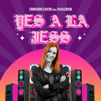 Yes a la Jess by Caderas Crew