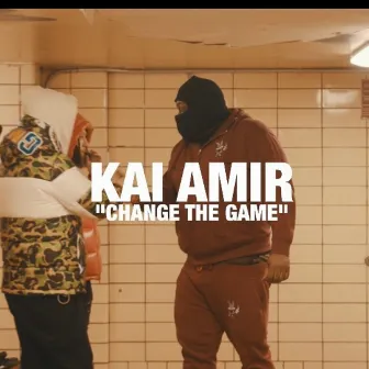 Change The Game by Kai Amir