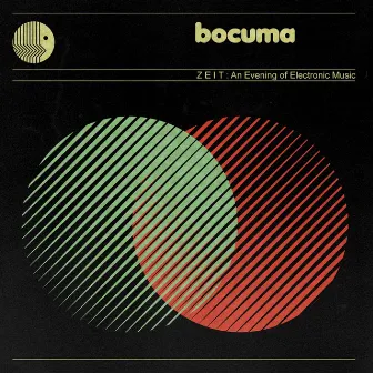 Z E I T : An Evening of Electronic Music by Bocuma