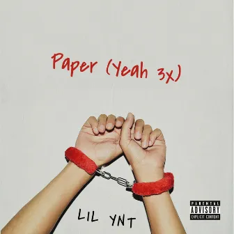 Paper ( Yeah, Yeah, Yeah) by Lil Ynt