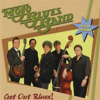 Get Out Blues! by Mojo Blues Band