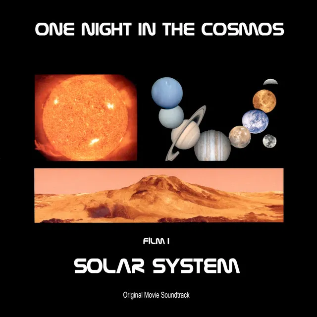 Solar System: Film I (Mix from Above) [From "One Night in the Cosmos"]