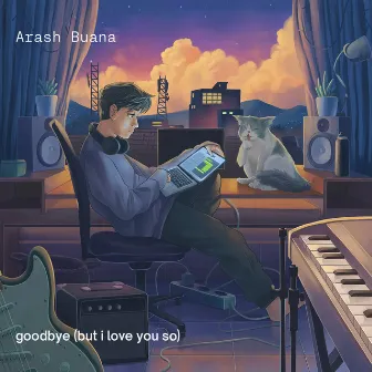 goodbye (but i love you so) by Arash Buana