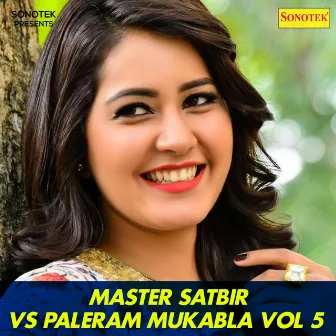 Master Satbir Vs Paleram Mukabla Vol 5 by Satbir