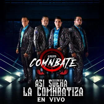 Asi Suena la Comnbatiza (En Vivo) by Grupo Comnbate