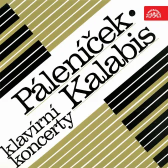 Kalabis, Páleníček: Piano Concertos by Jiri Kout