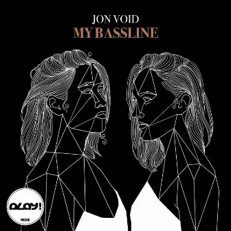 My Bassline by Jon Void