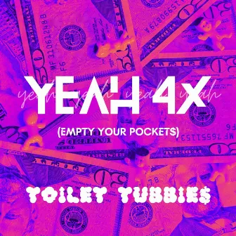 Yeah 4x (Empty Your Pocket$) by Savage