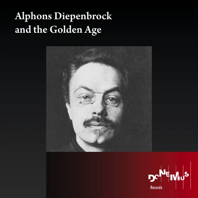 Alphons Diepenbrock and the Golden Age