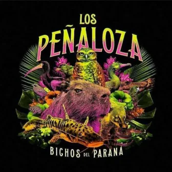 Bichos del Paraná by Los Peñaloza