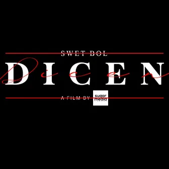 Dicen by Eazy Boyz