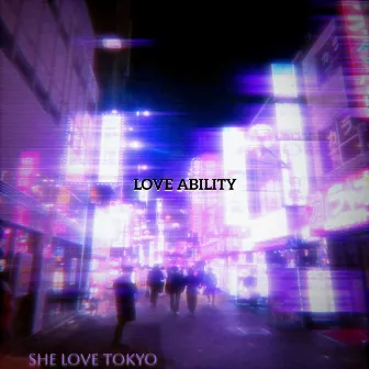 Love Ability by LXST SXKURA