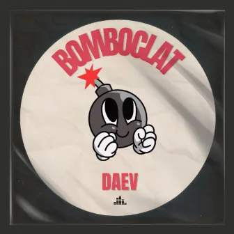 Bomboclat by Daev