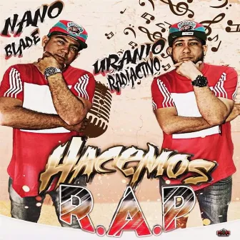 Hacemos Rap by Uranio Radiactivo