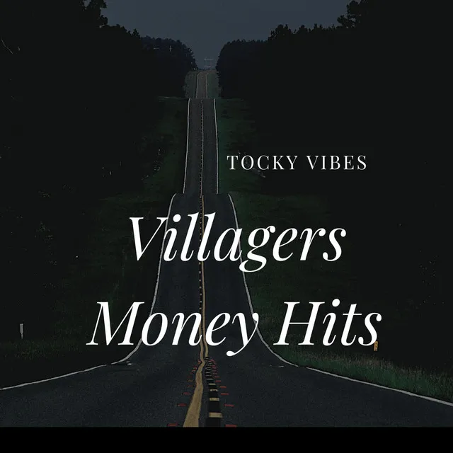 Villagers Money Greatest Hits