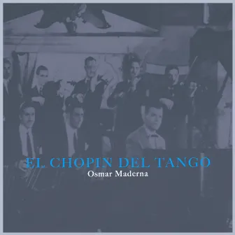 El Chopin del Tango by Osmar Maderna