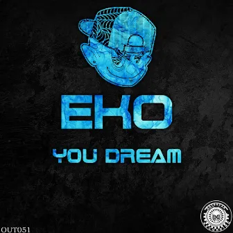 You Dream by EKO