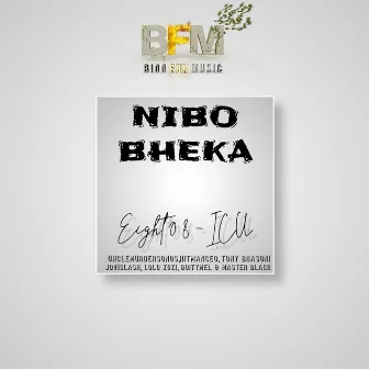 Nibo Bheka by Eight08ICU