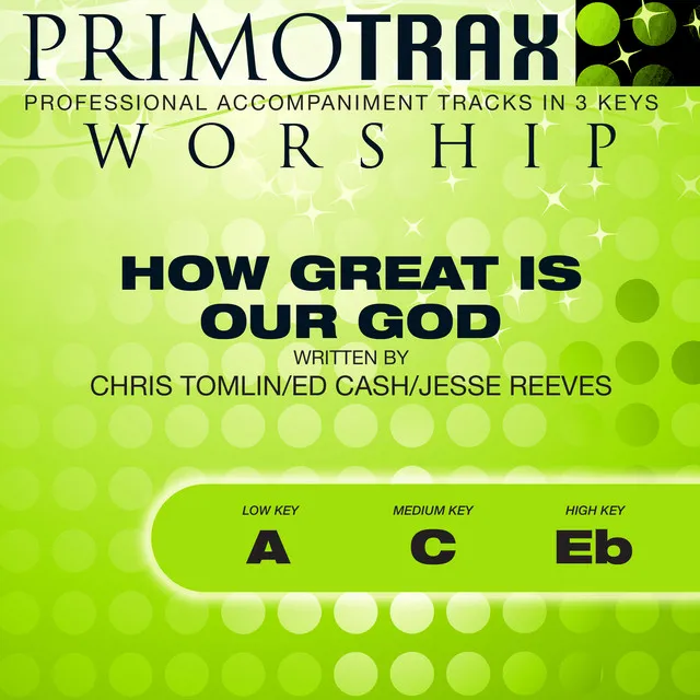 How Great Is Our God (Worship Primotrax) [Performance Tracks] - EP