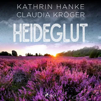 Heideglut (Katharina von Hagemann, Band 4) by Kathrin Hanke