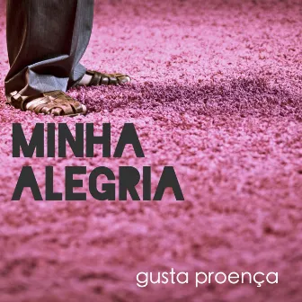 Minha Alegria (Ao Vivo) by Gusta Proença