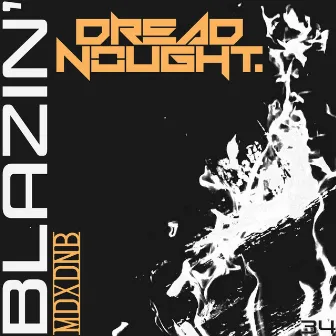 Blazin' by Dreadnought