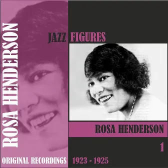 Jazz Figures / Rosa Henderson (1923 -1925). Volume 1 by Rosa Henderson