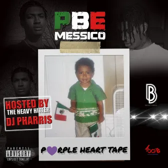 Purple Heart Tape Hosted by the Heavy Hitter DJ Pharris by PBE Messico