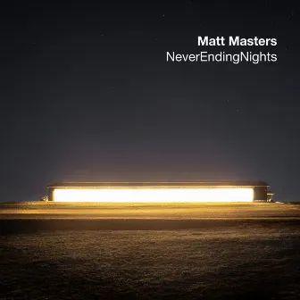 Never Ending Nights by Matt Masters