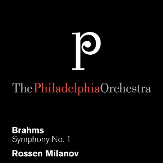 Brahms: Symphony No. 1 by Rossen Milanov