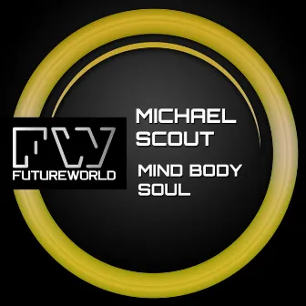 Mind Body Soul by Michael Scout