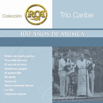 RCA 100 Anos De Musica - Segunda Parte by Trio Caribe