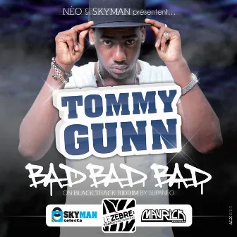 Bad Bad Bad by Tommy Gunn