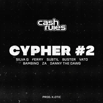 Cash Rules Cypher #2 by K.Otic