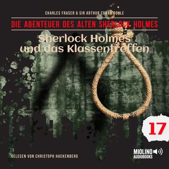 Sherlock Holmes und das Klassentreffen (Die Abenteuer des alten Sherlock Holmes, Folge 17)