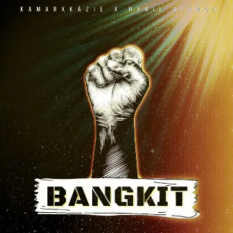 Bangkit by KamarxKazie