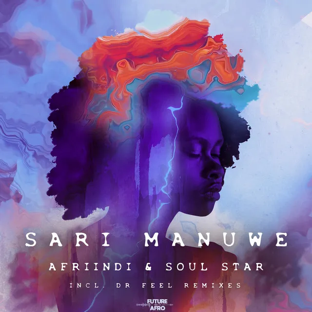 Sari Manuwe - Afriindi & Dr Feel Club Radio Mix