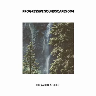 Progressive Soundscapes 004 by Matías Delóngaro