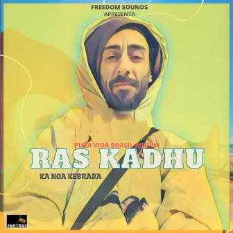 Ka Noa Kebrada Pura Vida Brasil Riddim by Ras Kadhu