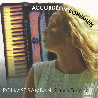 Accordéon Bohémien by Raivo Tafenau