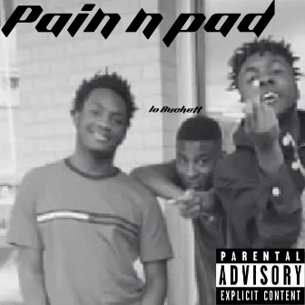 Pain N Pad by lo Buckett