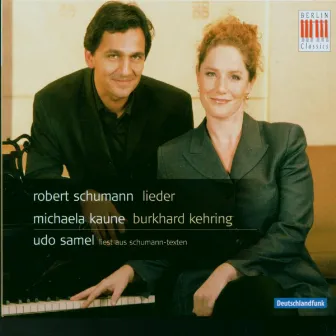 Robert Schumann: Songs for Soprano and Piano by Michaela Kaune