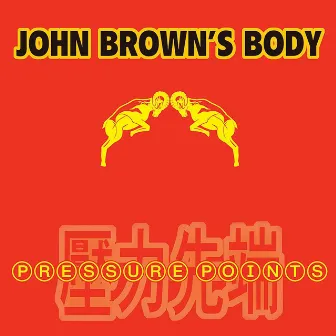 Pressure Points by John Brown's Body