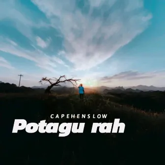 POTAGU RAH by Capehenslow