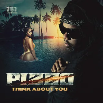 Think About You (feat. JSav) by Pizzo