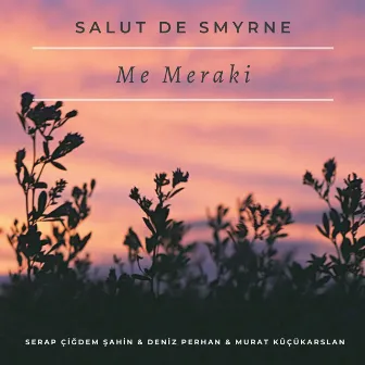 Me Meraki by Salut de Smyrne